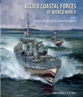 Image for Allied Coastal Forces of World War II: Volume I: Fairmile Designs &amp; US Submarine Chasers