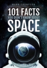 Image for 101 Facts You Didn&#39;t Know About Space