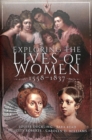 Image for Exploring the Lives of Women, 1558-1837