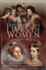 Image for Exploring the Lives of Women, 1558-1837