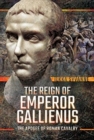 Image for The reign of Emperor Gallienus