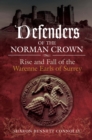 Image for Defenders of the Norman Crown: Rise and Fall of the Warenne Earls of Surrey