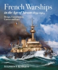 Image for French Warships in the Age of Steam 1859-1914