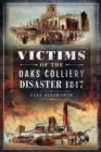 Image for Victims of the Oaks Colliery Disaster 1847