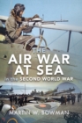 Image for Air War at Sea in the Second World War