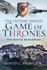 Image for The history behind Game of thrones: the north remembers