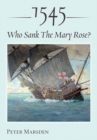 Image for 1545: Who Sank the Mary Rose?