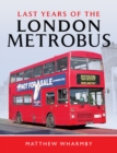 Image for Last Years of the London Metrobus