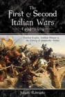 Image for The First and Second Italian Wars 1494-1504