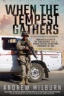 Image for When the tempest gathers  : from Mogadishu to the fight against ISIS, a marine special operations commander at war