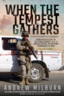 Image for When the Tempest Gathers: From Mogadishu to the Fight Against ISIS, a Marine Special Operations Commander at War
