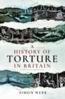 Image for A history of torture in Britain