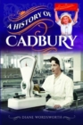 Image for A History of Cadbury