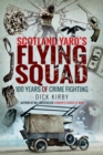 Image for Scotland Yard&#39;s Flying Squad: 100 years of crime fighting