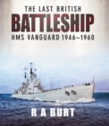 Image for The Last British Battleship: HMS Vanguard, 1946-1960