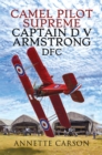 Image for Camel Pilot Supreme: Captain D V Armstrong Dfc
