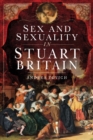 Image for Sex and sexuality in Stuart Britain