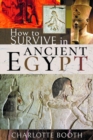Image for How to Survive in Ancient Egypt