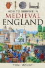 Image for How to Survive in Medieval England