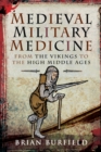 Image for Medieval Military Medicine: From the Vikings to the High Middle Ages