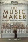 Image for Music Maker: How One Pow Provided Hope for Thousands