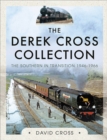 Image for The Derek Cross Collection: The Southern in Transition 1946-1966