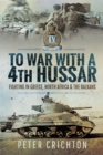Image for To War With a 4th Hussar: Fighting in Greece, North Africa and the Balkans