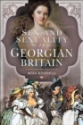Image for Sex and Sexuality in Georgian Britain