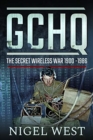 Image for GCHQ  : the secret wireless war, 1900-1986