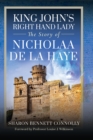 Image for King John&#39;s Right Hand Lady: The Story of Nicholaa De La Haye