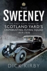 Image for The Sweeney  : the first sixty years of Scotland Yard&#39;s crimebusting Flying Squad, 1919-1978