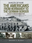 Image for The Americans from Normandy to the German Border