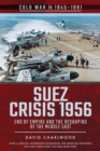 Image for Suez Crisis 1956: End of Empire and the Reshaping of the Middle East