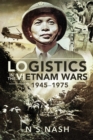 Image for Logistics in the Vietnam Wars, 1945-1975