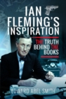 Image for Ian Fleming&#39;s Inspiration