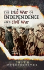Image for The Irish War of Independence and Civil War.