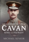 Image for Field Marshal the Earl of Cavan: Soldier and Fox Hunter