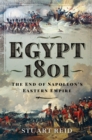 Image for Egypt 1801: The End of Napoleon&#39;s Eastern Empire