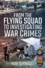 Image for From the flying squad to investigating war crimes