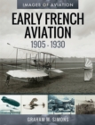 Image for Early French Aviation, 1905-1930
