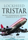 Image for Lockheed TriStar: The Most Technologically Advanced Commercial Jet of Its Time