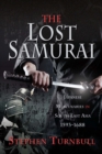 Image for Lost Samurai: Japanese Mercenaries in South East Asia, 1593-1688