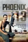 Image for Phoenix 13: Americal Division Artillery Air Section Helicopters in Vietnam