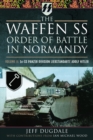 Image for The Waffen SS order of battle in NormandyVolume II,: 1st SS Panzer Division Liebstandarte Adolf Hitler