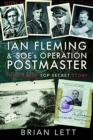 Image for Ian Fleming and SOE&#39;s operation Postmaster  : the untold top secret story
