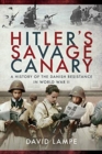Image for Hitler&#39;s savage canary