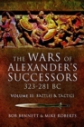 Image for The wars of Alexander&#39;s successors 323-281 BCVolume 2