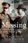 Image for Missing: the need for closure after the Great War