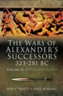Image for Wars of Alexander&#39;s Successors 323 - 281 BC. Volume 2: Battles and Tactics : Vol. 2,