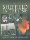Image for Images of the Past: Sheffield in the 1980s